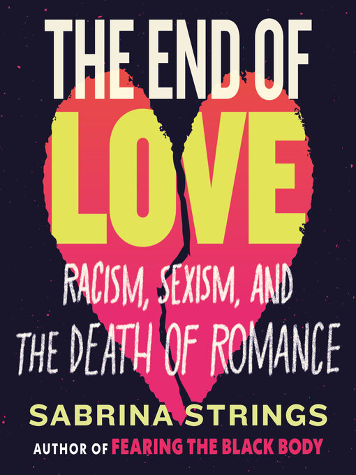 Title details for The End of Love by Sabrina Strings - Available